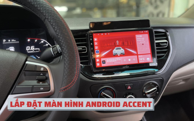 LẮP ĐẶT MÀN HÌNH ANDROID ACCENT