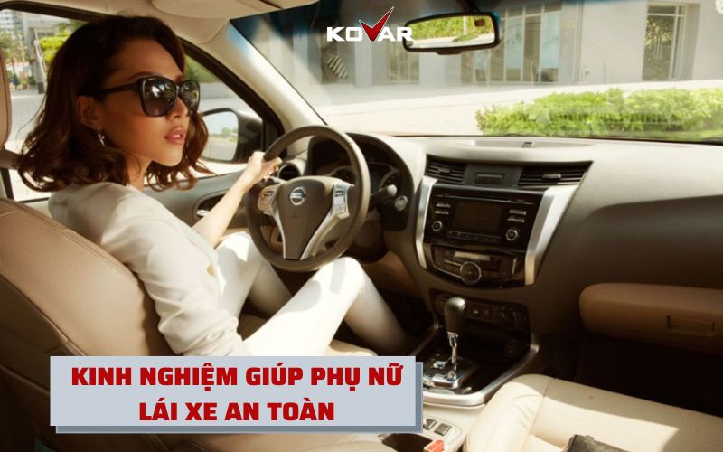 kinh-nghiem-giup-phu-nu-lai-o-to-an-toan