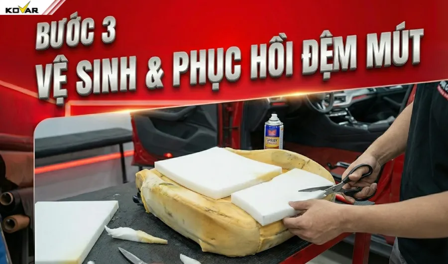 Bước 3-Vệ sinh và phục hồi đệm mút
